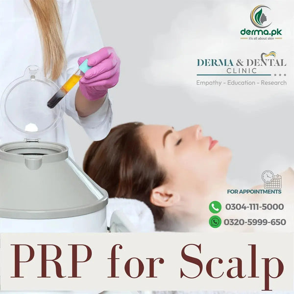 Scalp Rejuvenation with Platelet-Rich Plasma (PRP) Therapy: Derma & Dental Clinic Lahore Derma.pk